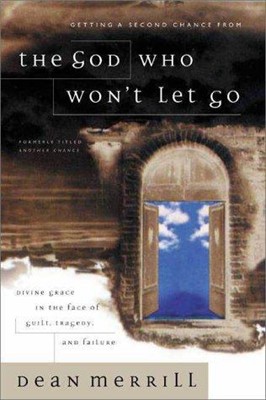The God Who Won't Let Go (Paperback)