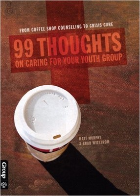99 Thoughts On Caring For Your Youth Group (Paperback)