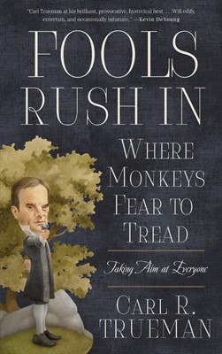 Fools Rush in Where Monkeys Fear to Tread (Paperback)