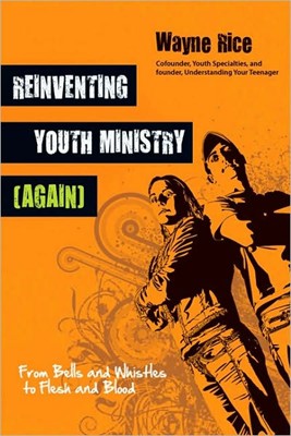Reinventing Youth Ministry (Again) (Paperback)