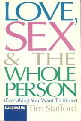 Love, Sex and the Whole Person (Paperback)