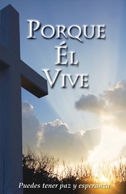 Because He Lives (Spanish, Pack Of 25) (Tracts)