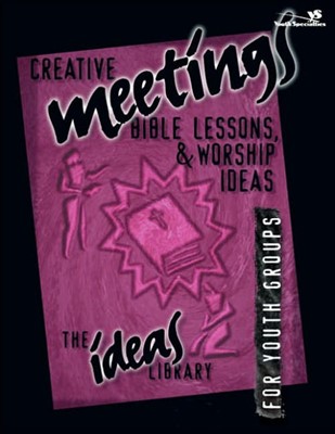 Creative Meetings, Bible Lessons, And Worship Ideas (Paperback)