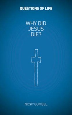 Questions Of Life: Why Did Jesus Die? (Paperback)