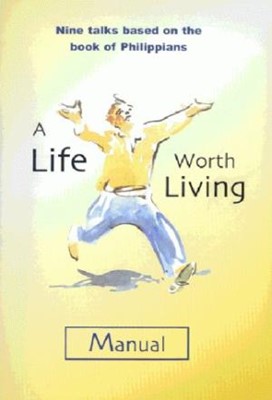 Life Worth Living Manual (Paperback)