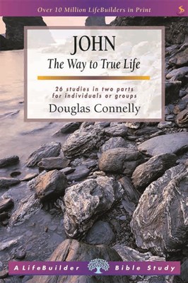 Lifebuilder: John - The Way to True Life (Paperback)