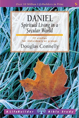 Lifebuilder: Daniel - Spiritual Living in a Secular World (Paperback)