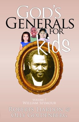 God's Generals For Kids, Volume 7: William Seymour (Paperback)