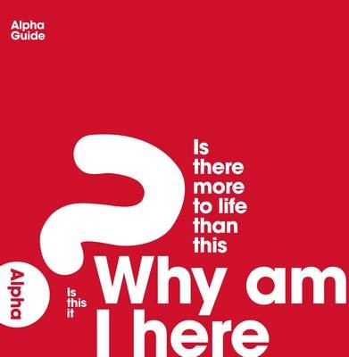 Alpha Guide - Why Am I Here? (Paperback)