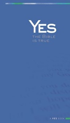 Yes: The Bible Is True (Paperback)