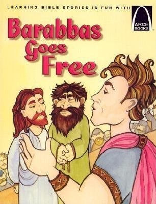 Barabbas Goes Free (Arch Books) (Paperback)