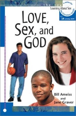 Love, Sex, And God   Learning About Sex (Paperback)