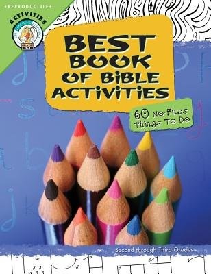 Best Book Of Bible Activities: Grade 2   3, 60 No Fuss Thing (Paperback)
