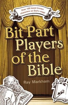 Bit Part Players Of The Bible (Paperback)