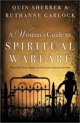 A Woman's Guide To Spiritual Warfare (Paperback)