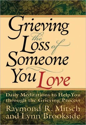 Grieving The Loss Of Someone You Love (Paperback)