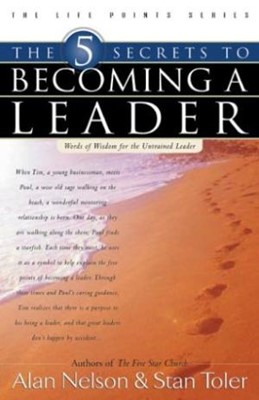 The 5 Secrets To Becoming A Leader (Paperback)