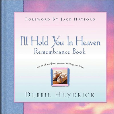 I'Ll Hold You In Heaven Remembrance Book (Hard Cover)