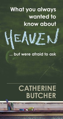 What You Always Wanted To Know About Heaven (Paperback)