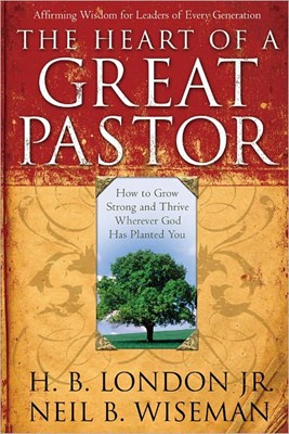 The Heart Of A Great Pastor (Paperback)