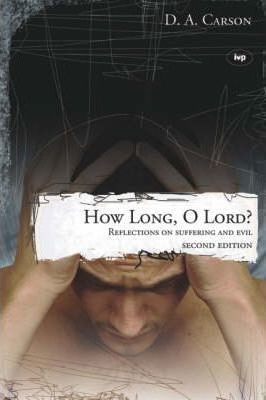 How Long, O Lord? (2nd Edition) (Paperback)