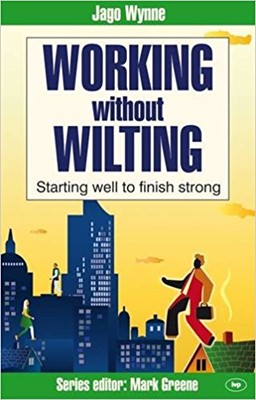 Working Without Wilting (Paperback)