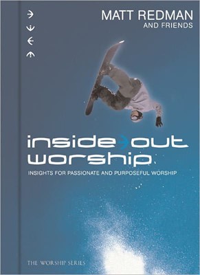 Inside Out Worship (Hard Cover)