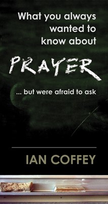 What You Always Wanted To Know About Prayer (Paperback)