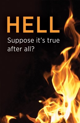 Hell: Suppose It's True? (Pack Of 25) (Tracts)