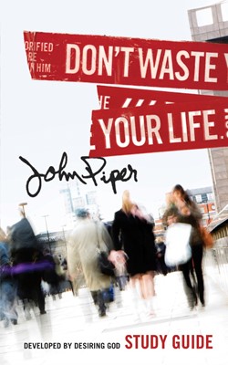 Don't Waste Your Life Study Guide (Paperback)