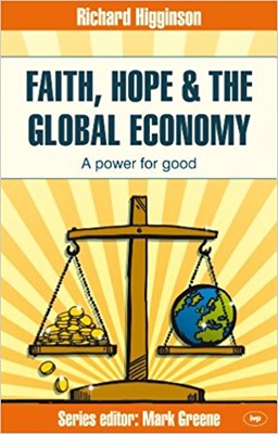 Faith, Hope & The Global Economy (Paperback)