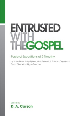 Entrusted With The Gospel (Paperback)