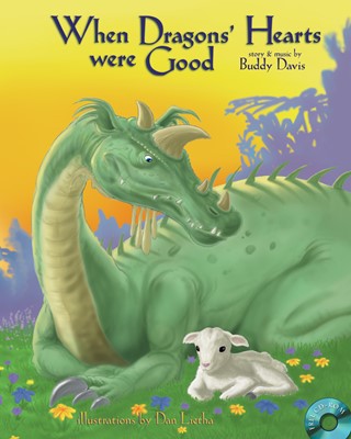 When Dragons' Hearts Were Good (Hard Cover)