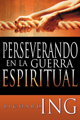 Perseverando En La Guerra Espiritual (Paperback)