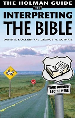 Holman Guide to Interpreting the Bible (Paperback)