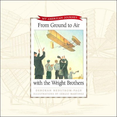 From Ground To Air With The Wright Brothers (Hard Cover)