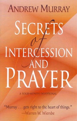 Secrets Of Intercession And Prayer (Paperback)