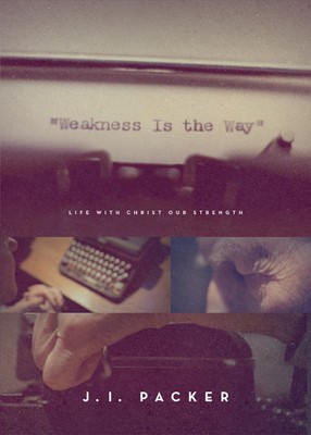 Weakness Is The Way (Hard Cover)