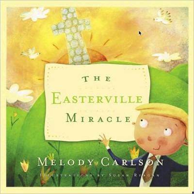 The Easterville Miracle (Hard Cover)