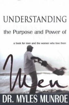Understanding The Purpose & Power Of Men (Paperback)