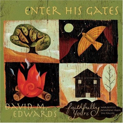 Faithfully Yours: Enter His Gates with CD (Hard Cover)