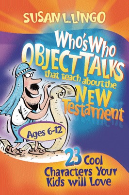 Who's Who Object Talks That Teach About The New Testament (Paperback)