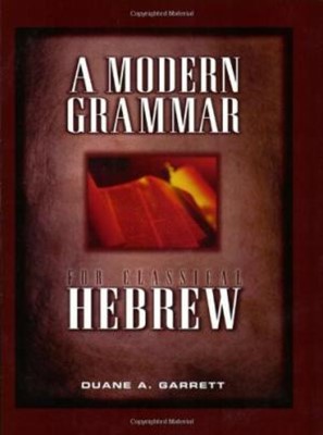 A Modern Grammar For Classical Hebrew (Paperback)