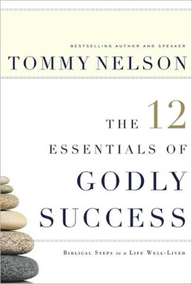 The 12 Essentials Of Godly Success (Hard Cover)