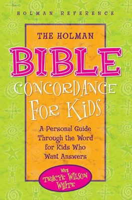 The Holman Bible Concordance For Kids (Hard Cover)