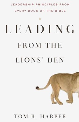 Leading From The Lions' Den (Paperback)
