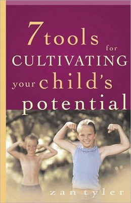 Seven Tools For Cultivating Your Child'S Potential (Paperback)