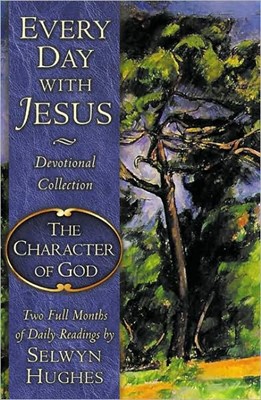 Every Day With Jesus: The Character Of God (Paperback)