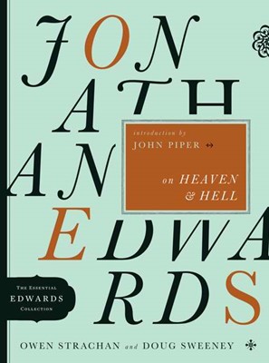 Jonathan Edwards On Heaven And Hell (Paperback)