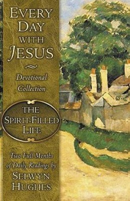 Every Day With Jesus: The Spirit-Filled Life (Paperback)